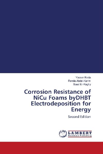 Corrosion Resistance of NiCu Foams byDHBT Electrodeposition for Energy: Second Edition