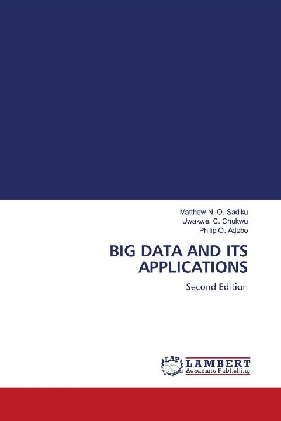 BIG DATA AND ITS APPLICATIONS: Second Edition
