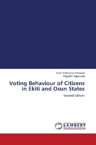 Voting Behaviour of Citizens in Ekiti and Osun States: Second Edition