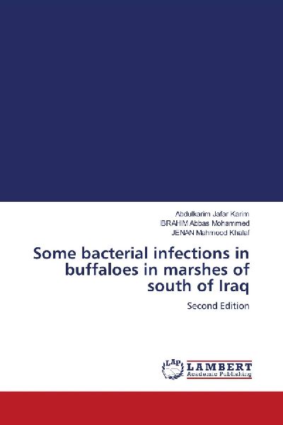 Some bacterial infections in buffaloes in marshes of south of Iraq: Second Edition