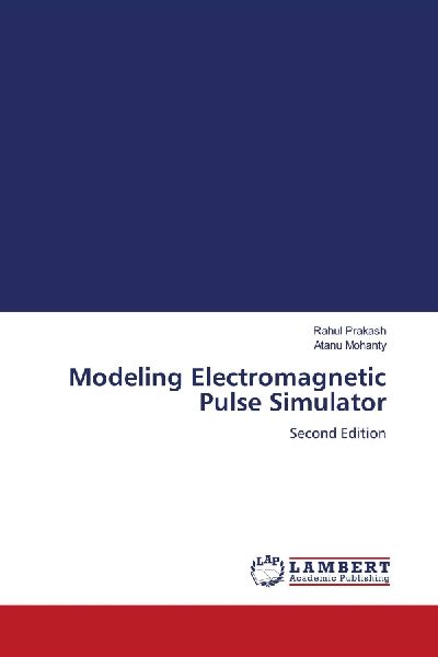 Modeling Electromagnetic Pulse Simulator: Second Edition