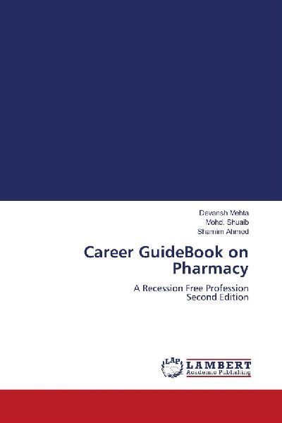 Career GuideBook on Pharmacy: A Recession Free Profession Second Edition
