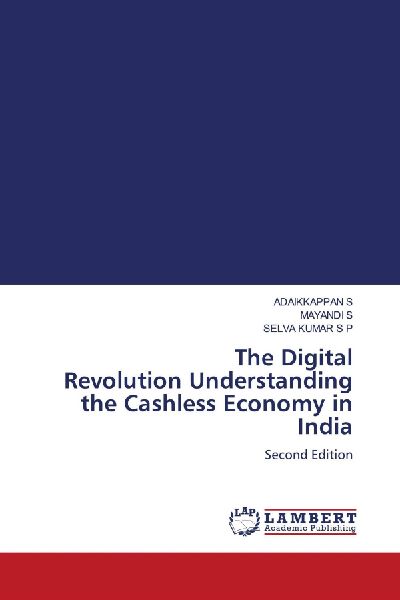The Digital Revolution Understanding the Cashless Economy in India: Second Edition