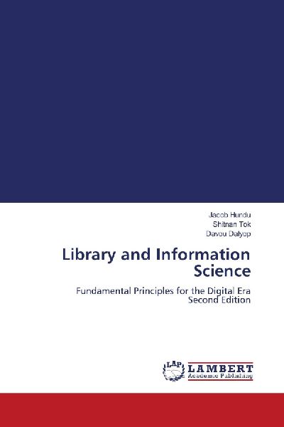Library and Information Science: Fundamental Principles for the Digital Era Second Edition
