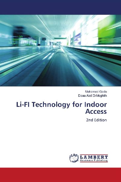Li-FI Technology for Indoor Access: 2nd Edition