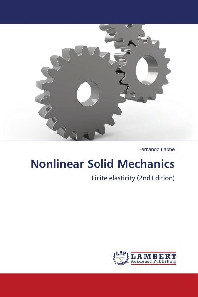 Nonlinear Solid Mechanics: Finite elasticity (2nd Edition)