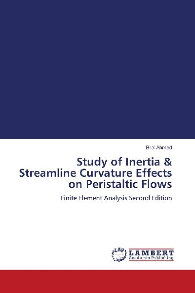 Study of Inertia & Streamline Curvature Effects on Peristaltic Flows: Finite Element Analysis Second Edition