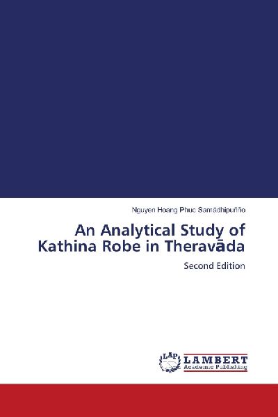An Analytical Study of Kathina Robe in Therav¿da: Second Edition