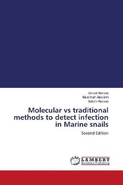 Molecular vs traditional methods to detect infection in Marine snails: Second Edition