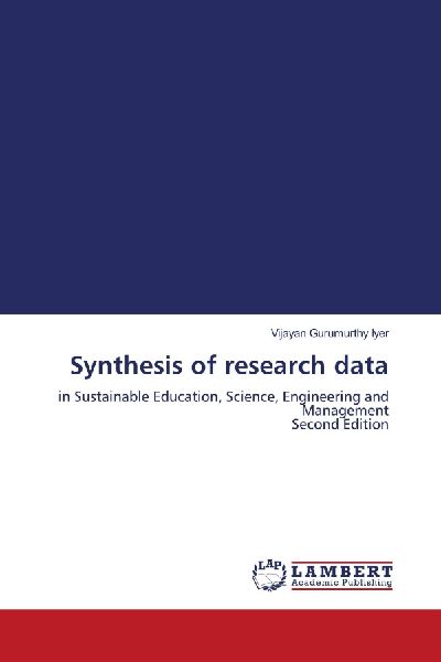 Synthesis of research data: in Sustainable Education, Science, Engineering and Management Second Edition