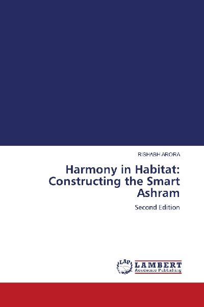 Harmony in Habitat: Constructing the Smart Ashram: Second Edition