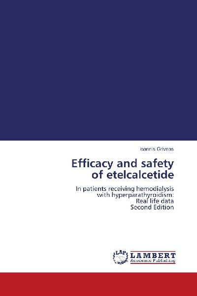 Efficacy and safety of etelcalcetide: In patients receiving hemodialysis with hyperparathyroidism:Real life data Second Edition