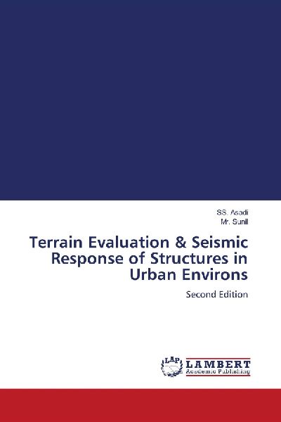 Terrain Evaluation & Seismic Response of Structures in Urban Environs: Second Edition