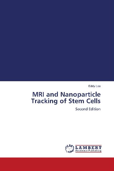 MRI and Nanoparticle Tracking of Stem Cells: Second Edition