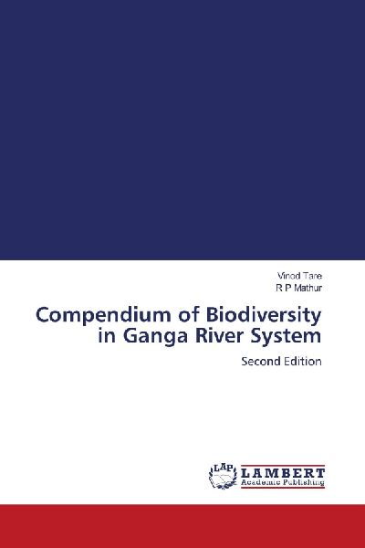 Compendium of Biodiversity in Ganga River System: Second Edition