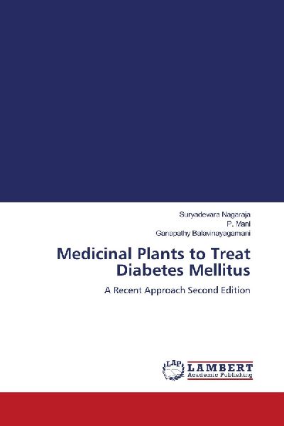 Medicinal Plants to Treat Diabetes Mellitus: A Recent Approach Second Edition