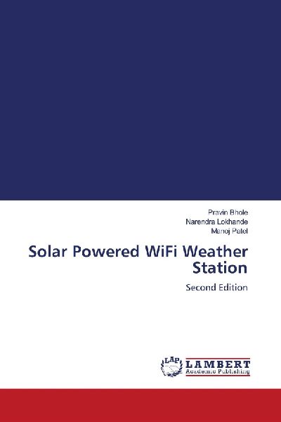 Solar Powered WiFi Weather Station: Second Edition