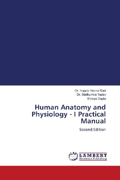 Human Anatomy and Physiology - I Practical Manual: Second Edition