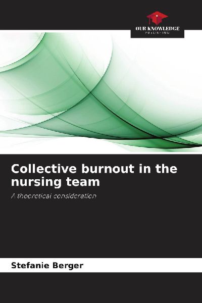 Collective burnout in the nursing team: A theoretical consideration