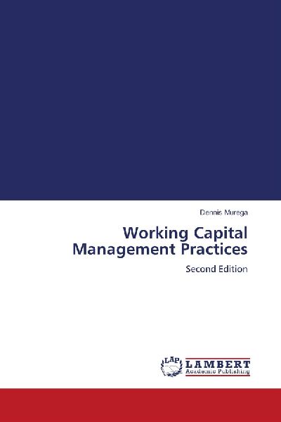 Working Capital Management Practices: Second Edition
