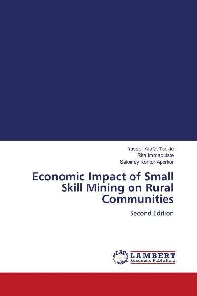 Economic Impact of Small Skill Mining on Rural Communities: Second Edition