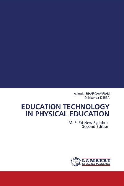 EDUCATION TECHNOLOGY IN PHYSICAL EDUCATION: M. P. Ed New Syllabus Second Edition