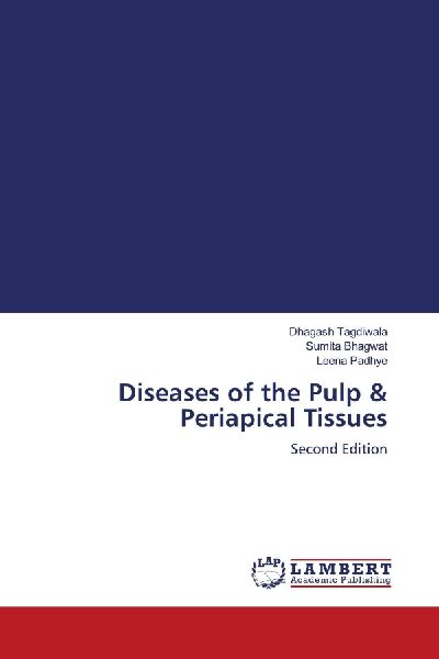 Diseases of the Pulp & Periapical Tissues: Second Edition
