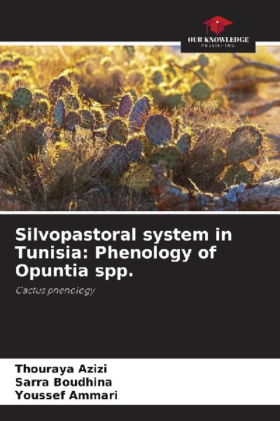 Silvopastoral system in Tunisia: Phenology of Opuntia spp.: Cactus phenology