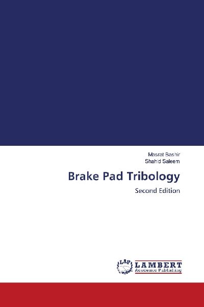 Brake Pad Tribology: Second Edition