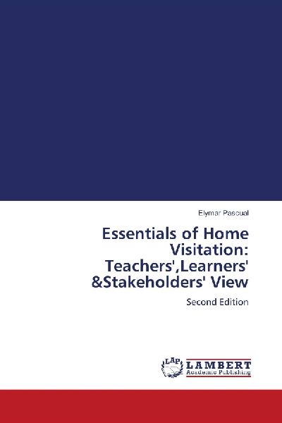 Essentials of Home Visitation: Teachers,Learners &Stakeholders View: Second Edition
