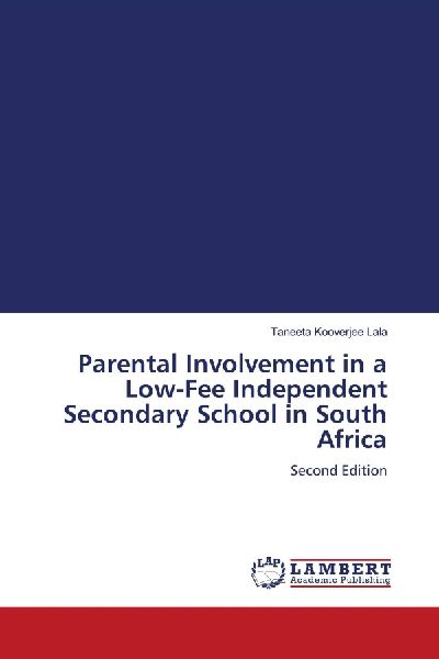 Parental Involvement in a Low-Fee Independent Secondary School in South Africa: Second Edition