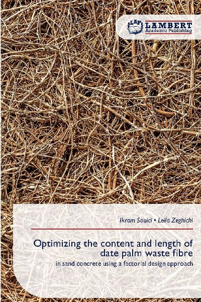 Optimizing the content and length of date palm waste fibre: in sand concrete using a factorial design approach