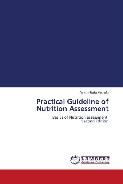 Practical Guideline of Nutrition Assessment: Basics of Nutrition assessment Second Edition