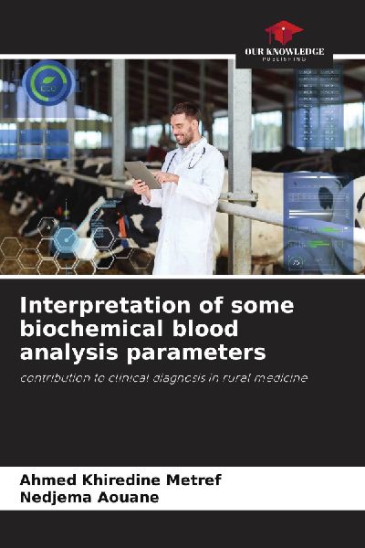 Interpretation of some biochemical blood analysis parameters: contribution to clinical diagnosis in rural medicine