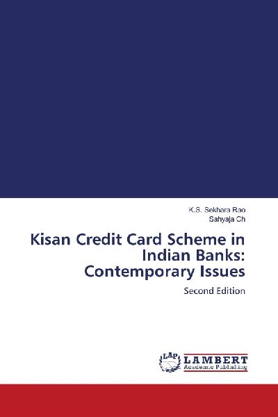 Kisan Credit Card Scheme in Indian Banks: Contemporary Issues: Second Edition
