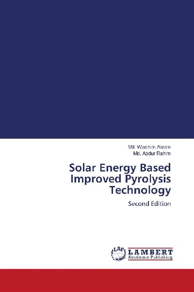 Solar Energy Based Improved Pyrolysis Technology: Second Edition