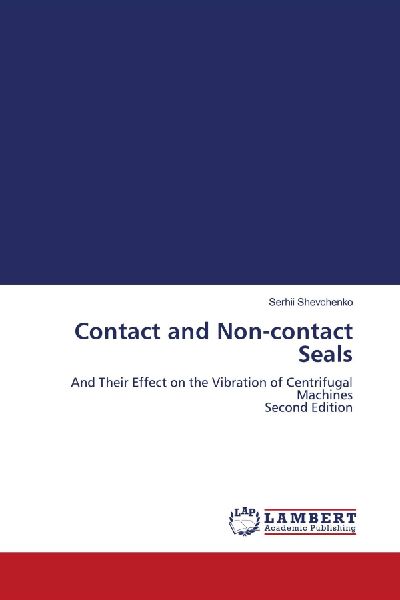 Contact and Non-contact Seals: And Their Effect on the Vibration of Centrifugal Machines Second Edition