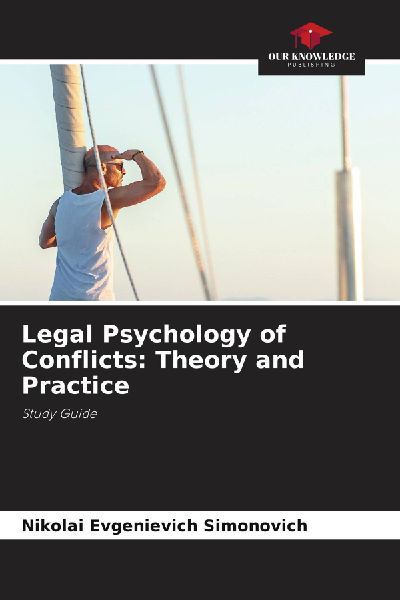 Legal Psychology of Conflicts: Theory and Practice: Study Guide