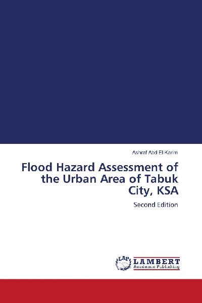 Flood Hazard Assessment of the Urban Area of Tabuk City, KSA: Second Edition