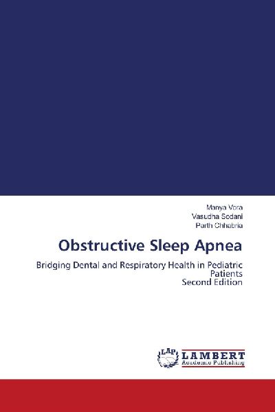 Obstructive Sleep Apnea: Bridging Dental and Respiratory Health in Pediatric Patients Second Edition