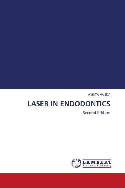LASER IN ENDODONTICS: Second Edition