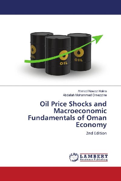 Oil Price Shocks and Macroeconomic Fundamentals of Oman Economy: 2nd Edition