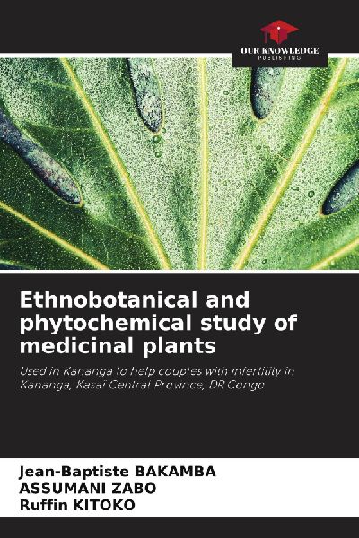 Ethnobotanical and phytochemical study of medicinal plants: Used in Kananga to help couples with infertility in Kananga, Kasaï Central Province, DR Congo