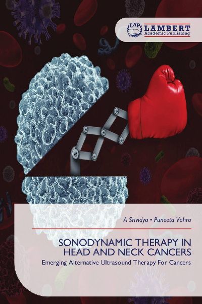 SONODYNAMIC THERAPY IN HEAD AND NECK CANCERS: Emerging Alternative Ultrasound Therapy For Cancers