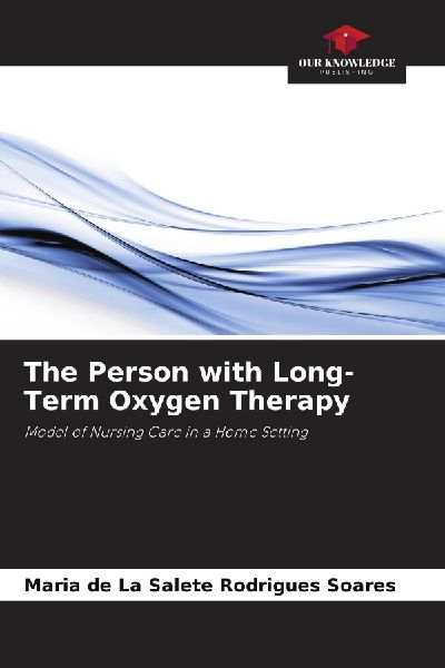 The Person with Long-Term Oxygen Therapy: Model of Nursing Care in a Home Setting