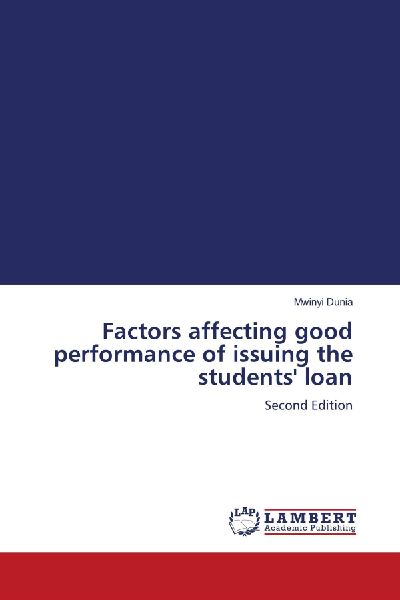 Factors affecting good performance of issuing the students loan: Second Edition