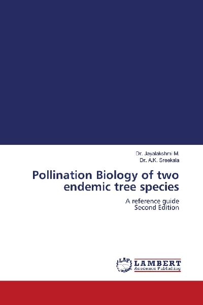 Pollination Biology of two endemic tree species: A reference guide Second Edition