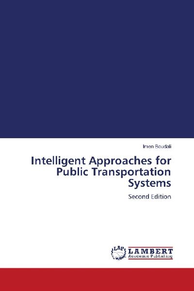 Intelligent Approaches for Public Transportation Systems: Second Edition