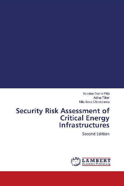 Security Risk Assessment of Critical Energy Infrastructures: Second Edition