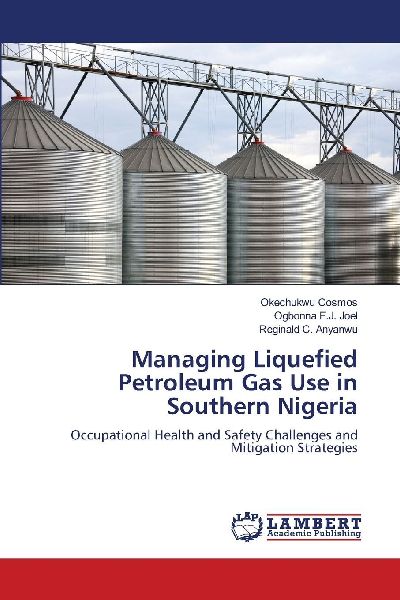 Managing Liquefied Petroleum Gas Use in Southern Nigeria: Occupational Health and Safety Challenges and Mitigation Strategies